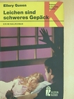 Ellery Queen - Leichen sind schweres Gepäck [antikvár]