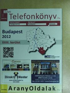 Üzleti telefonkönyv - Budapest XXIII. kerület 2012 [antikvár]