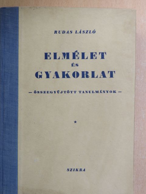 Rudas László - Elmélet és gyakorlat [antikvár]