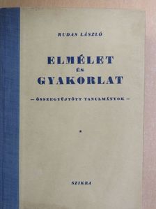 Rudas László - Elmélet és gyakorlat [antikvár]