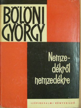 Bölöni György - Nemzedékről nemzedékre [antikvár]