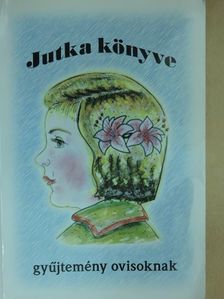 Balázs Tiborné - Jutka könyve  [antikvár]