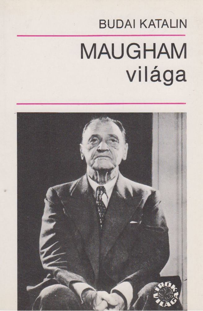 Budai Katalin - Maugham világa [antikvár]