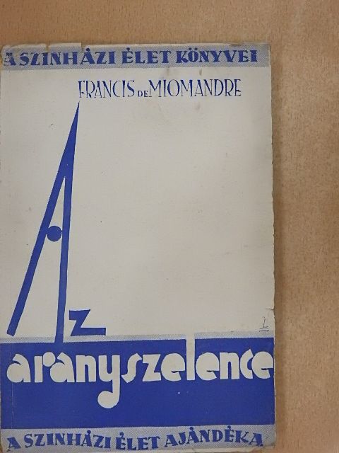 Francis de Miomandre - Az arany szelence [antikvár]