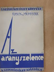 Francis de Miomandre - Az arany szelence [antikvár]