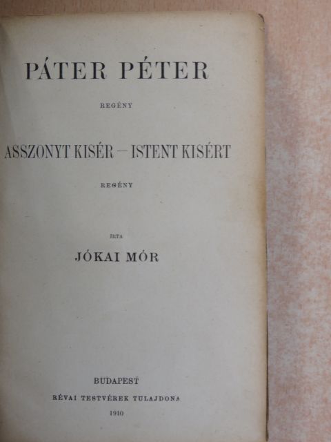 Jókai Mór - Páter Péter/Asszonyt kisér - Istent kisért [antikvár]