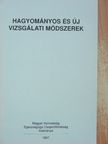 Dr. Bach Katalin - Hagyományos és új vizsgálati módszerek [antikvár]