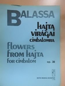 Balassa Sándor - Hajta virágai cimbalomra [antikvár]