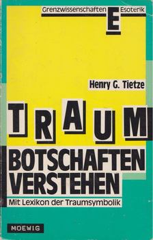 Henry G. Tietze - Traumbotschaften verstehen [antikvár]