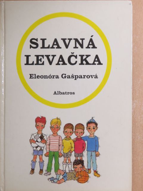 Eleonóra Gasparová - Slavná levacka [antikvár]
