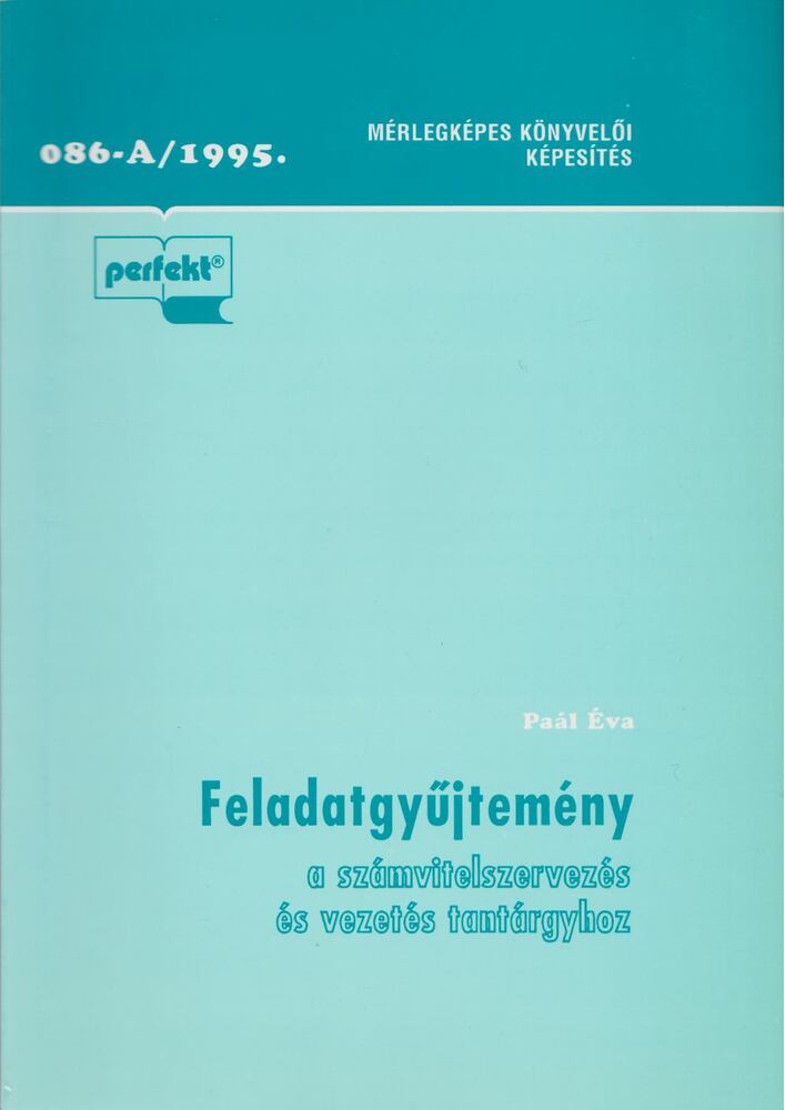 Feladatgyűjtemény a számvitelszervezés és vezetés tantárgyhoz [antikvár]