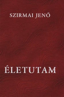 Szirmai Jenő - Életutam [antikvár]