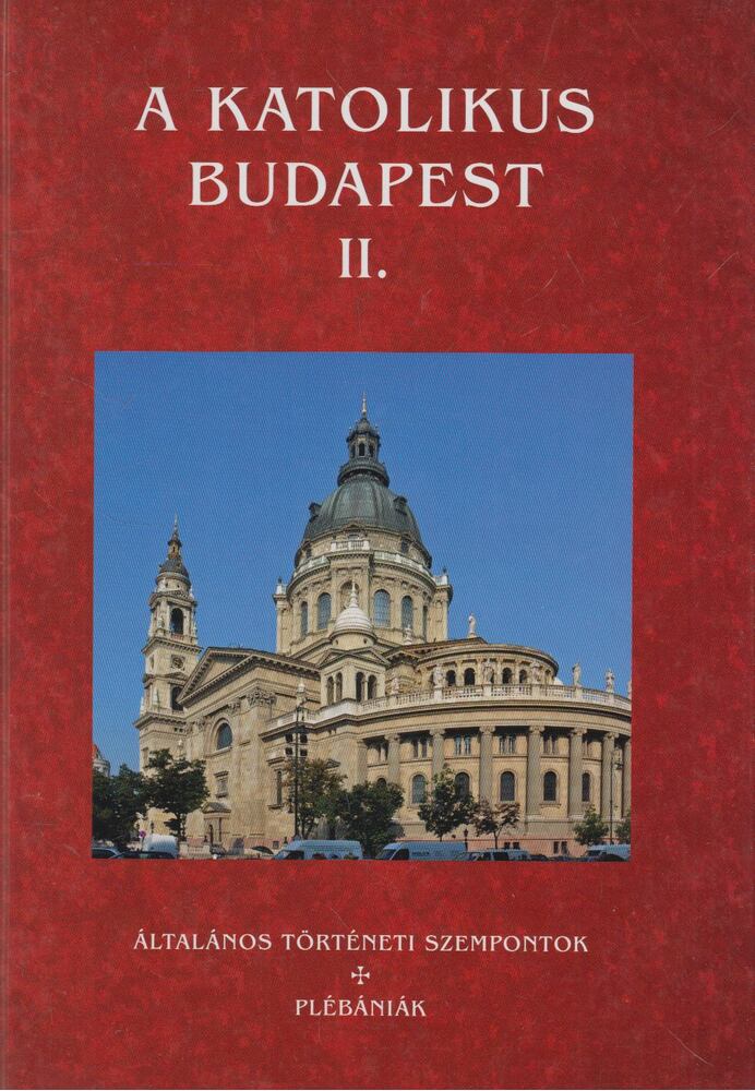 Beke Margit - A Katolikus Budapest II. [antikvár]