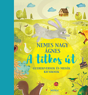 Nemes Nagy Ágnes - A titkos út