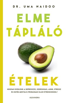 Dr. Uma Naidoo - Elmetápláló ételek [eKönyv: epub, mobi]