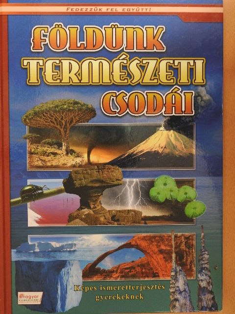 Földünk természeti csodái [antikvár]