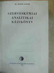 Dr. Mázor László - Szerveskémiai analitikai kézikönyv [antikvár]