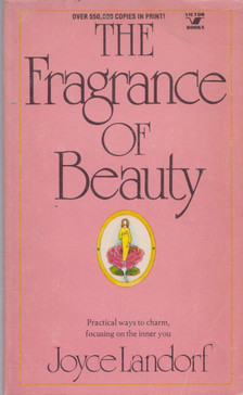 Joyce Landorf - The Fragrance of Beauty [antikvár]