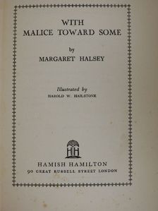Margaret Halsey - With malice toward some [antikvár]
