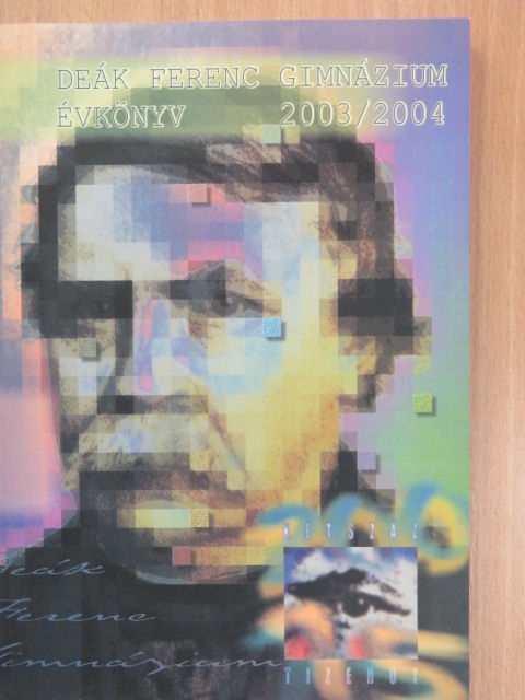 Deák Ferenc Gimnázium évkönyv 2003/2004 [antikvár]