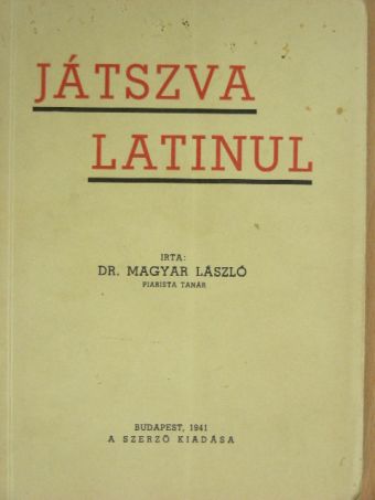 Dr. Magyar László - Játszva latinul [antikvár]