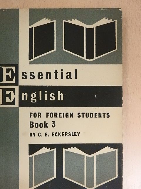 C. E. Eckersley - Essential English for Foreign Students 3. - Student's Book [antikvár]