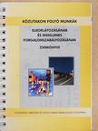 Közutakon folyó munkák elkorlátozásának és ideiglenes forgalomszabályozásának zsebkönyve [antikvár]