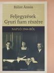 Bálint Ármin - Feljegyzések Gyuri fiam részére [antikvár]