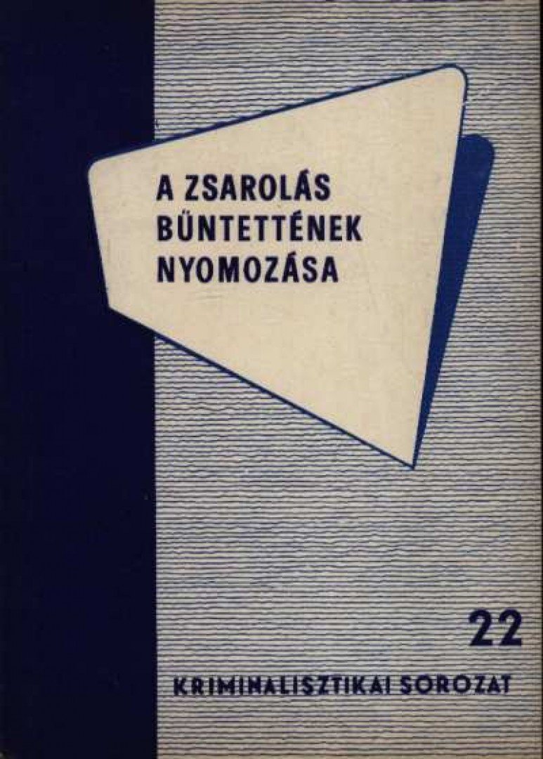 Dr. Perjés János - A zsarolás bűntettének nyomozása [antikvár]