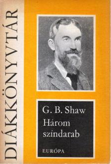 SHAW, G.B. - Három színdarab [antikvár]