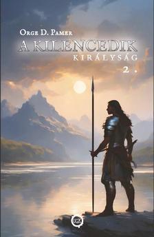Orge D. Pamer - A kilencedik királyság 2.