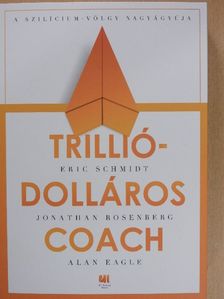 Alan Eagle - Trilliódolláros coach [antikvár]