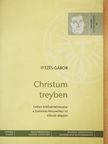 Ittzés Gábor - Christum treyben [antikvár]