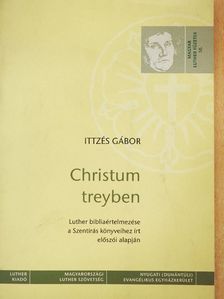 Ittzés Gábor - Christum treyben [antikvár]