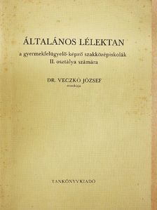 Dr. Veczkó József - Általános lélektan [antikvár]