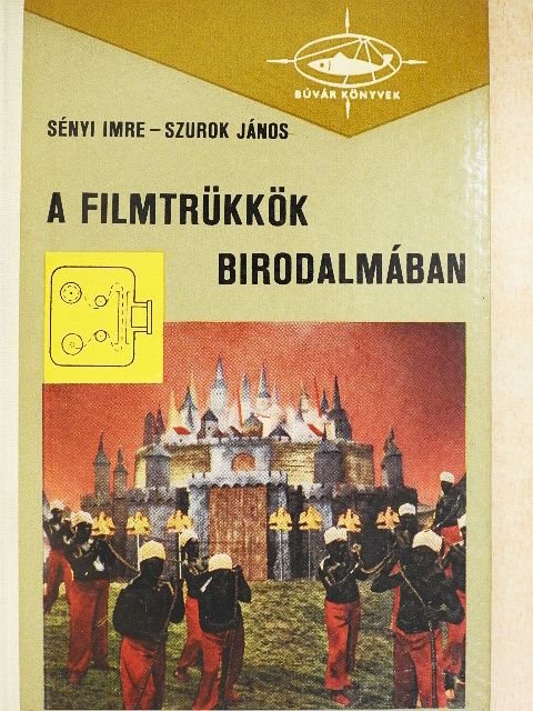 Sényi Imre - A filmtrükkök birodalmában [antikvár]