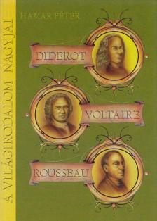 Hamar Péter - Diderot, Voltaire, Rousseau [antikvár]