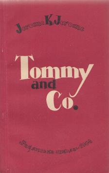 Jerome K. Jerome - Tommy and Co. [antikvár]