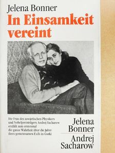 Jelena Bonner - In Einsamkeit vereint [antikvár]