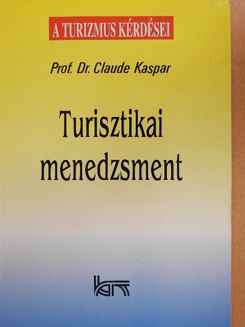 Prof. Dr. Claude Kaspar - Turisztikai menedzsment [antikvár]