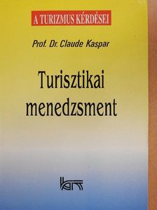 Prof. Dr. Claude Kaspar - Turisztikai menedzsment [antikvár]