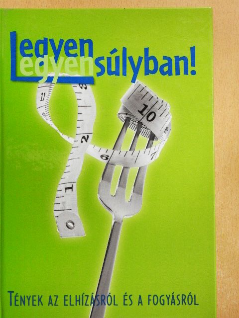 Antal Emese - Legyen egyensúlyban! [antikvár]