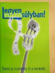 Antal Emese - Legyen egyensúlyban! [antikvár]