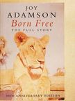 Joy Adamson - Born Free: The Full Story [antikvár]