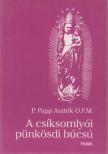 P. Papp Asztrik - A csíksomlyói pünkösdi búcsú [antikvár]