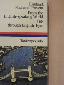 Alexander Pope - England, past and present/From the English-speaking World/Life through English Eyes [antikvár]