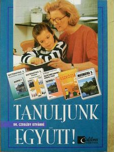 Dr. Czeglédy Istvánné - Tanuljunk együtt! [antikvár]