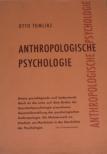 Dr. Otto Tumlirz - Anthropologische Psychologie [antikvár]