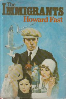 Fast, Howard - The Immigrants [antikvár]