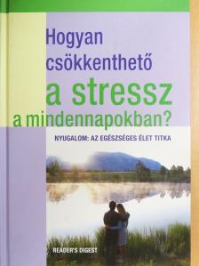 Dr. Chris Idzikowski - Hogyan csökkenthető a stressz a mindennapokban? [antikvár]